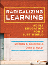 Radicalizing Learning (eBook): Adult Education for a Just World